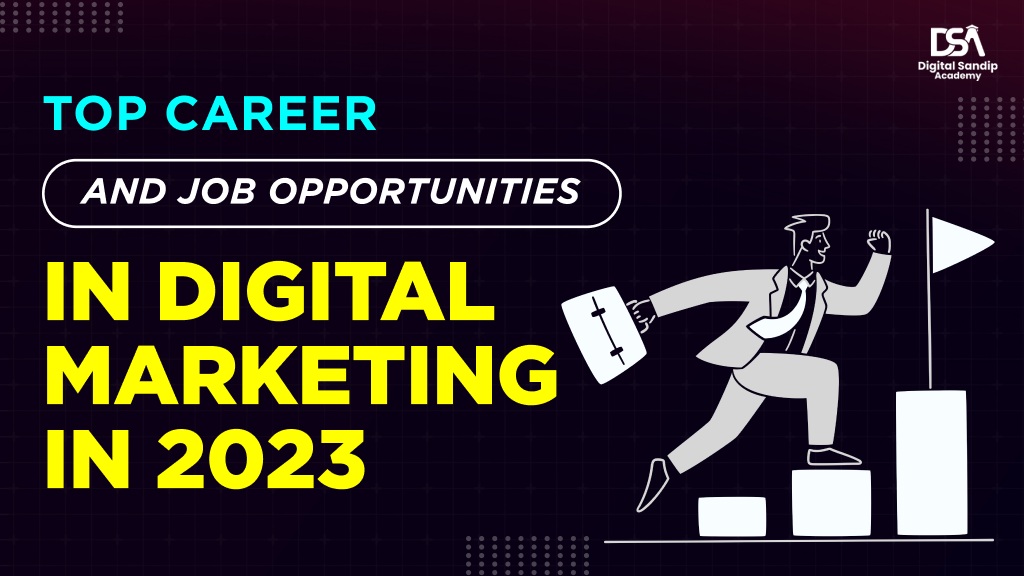 Top Career and Job Opportunities in Digital Marketing in 2023