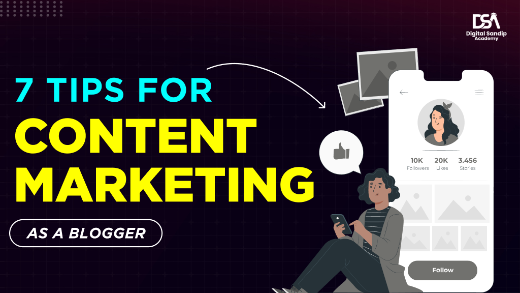 7 Tips for Content Marketing As a Blogger