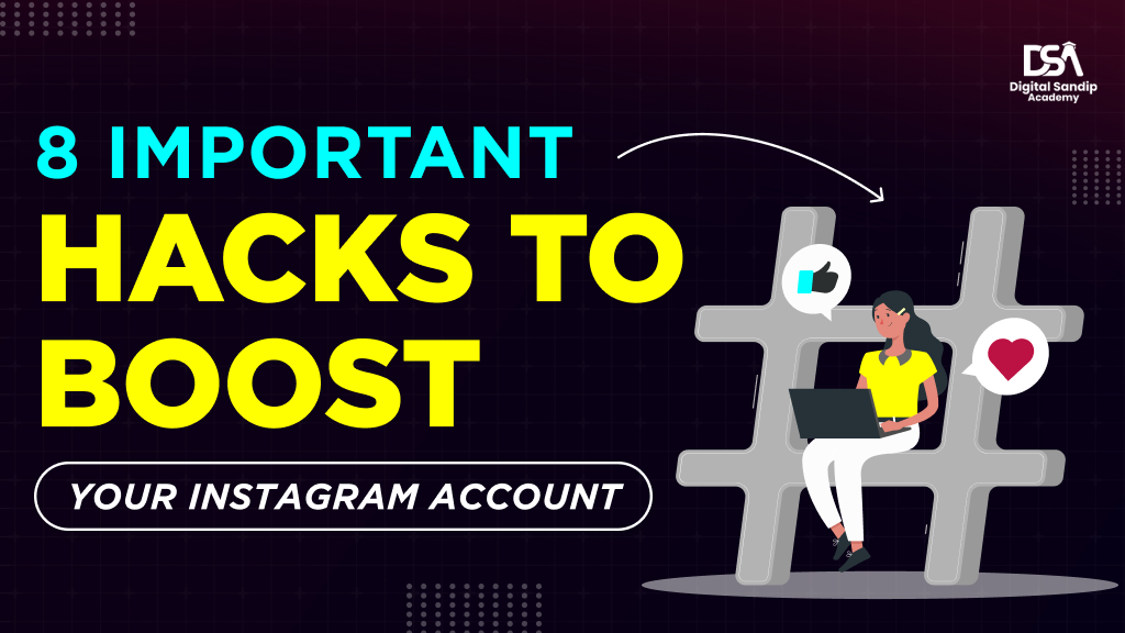 8 Important Hacks to Boost Your instagram account