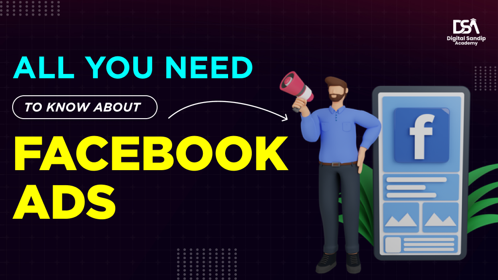 All You Need to know about Facebook Ads