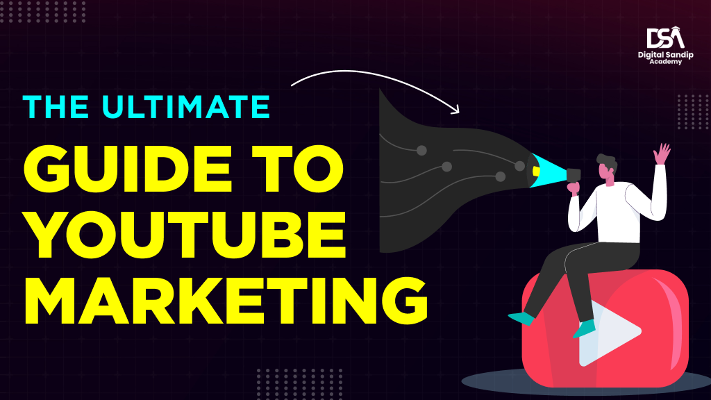 The Ultimate Guide to Youtube Marketing