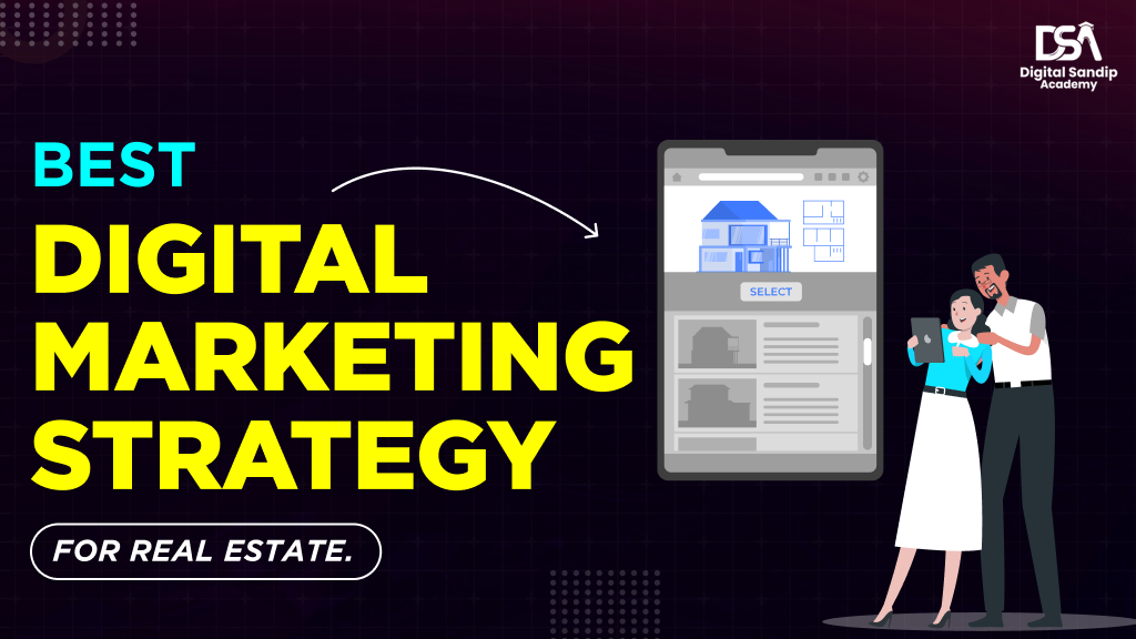 Best Digital Marketing Strategy for Real Estate