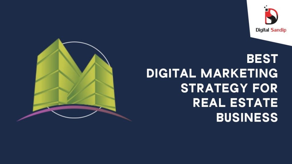 digital marketing strategy for real estate